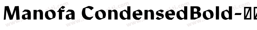 Manofa CondensedBold字体转换